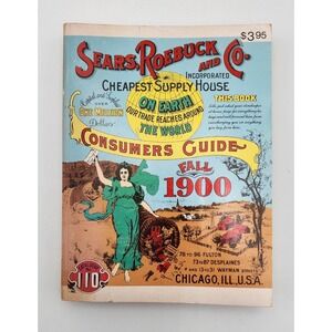 Fall 1900 Catalogue SEARS ROEBUCK & CO. Consumers Guide No 110 PB 1970 Reprint